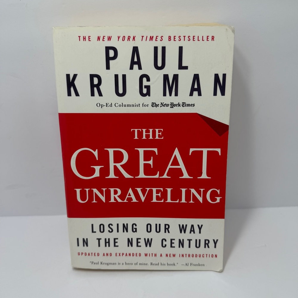 The Great Unraveling: Losing Our Way in the New Century, Paul Krugman